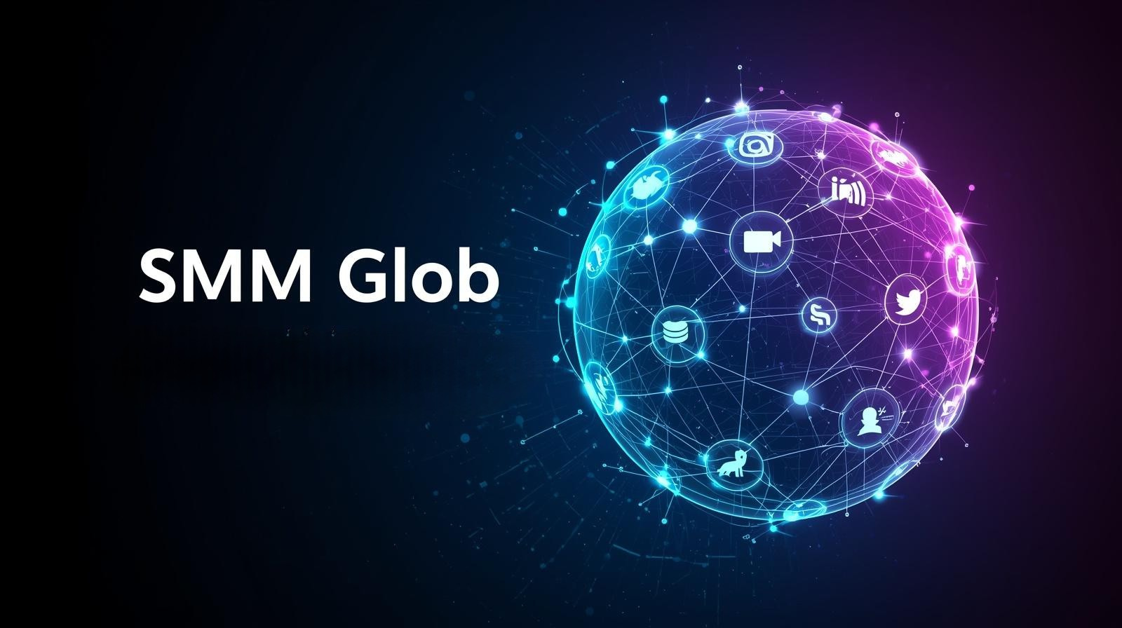 SMM Glob: The Ultimate Global Reseller Panel for Fast, Affordable Social Media Growth